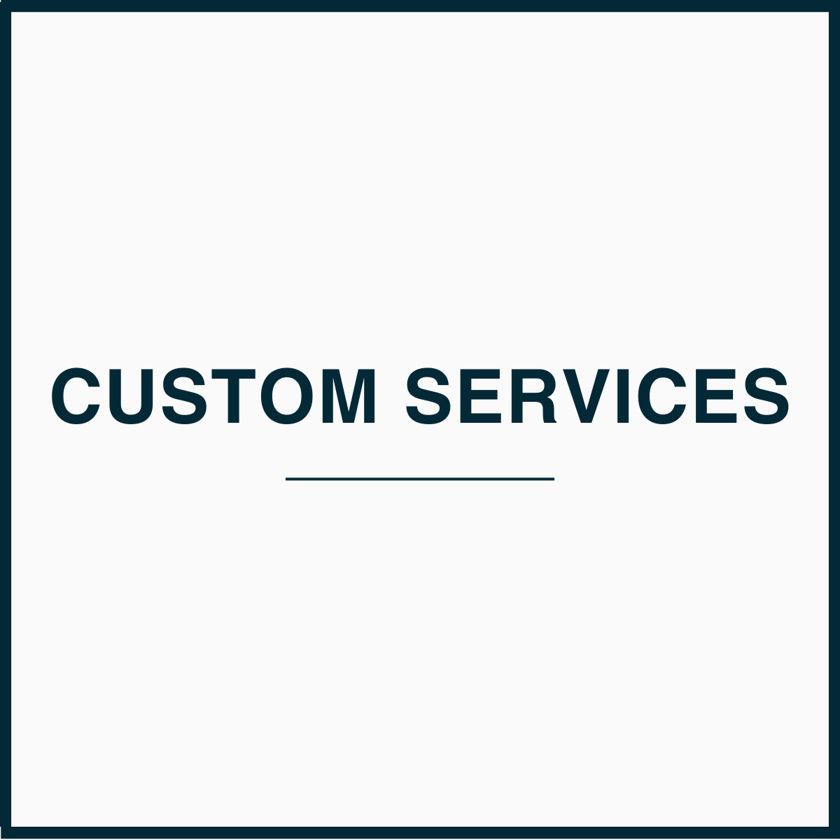 Custom services